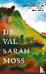 Moss, Sarah - De val