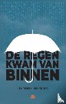 Biesma, Dennis - De regen kwam van binnen