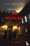 Chenestre, Pieter - De Rioolrat - Liefde, lafheid en maffiapraktijken rond het Binnenhof