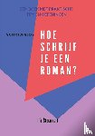 Steenhart, Ilie - Schrijfgids - Hoe schrijf je een roman?