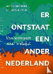 Schraders, Hans, Poos, Herman - Er ontstaat een ander Nederland