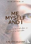Dusseldorp, A.M. - Me, Myself and I