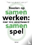 Minkman, Mirella, Janssen, Richard, Dijk, Gerda van, Rink, Floor - Toezien op samenwerken