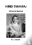 Gandhi, Mahatma - Hind Swaraj - Indiaas zelfbestuur