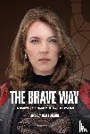 Teuling, Lindsey den - The BRAVE Way