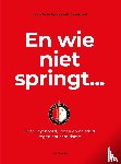 Loods 24 en Joods Kindermonument, Oudenaarden, Jan, Vermaat, Adri, Barend, Frits, Lievisse Adriaanse, Mark, Vooren, Jurryt van de, Barzilaij, Michael, Boninsegna, Mark, Gerritse, Theo, Malherbe, Linda, Warbroek, Boudewijn, Paulsen, Jaap, Snijders, - En wie niet springt...