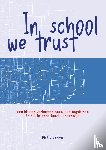 Bakker, Philip - In school we trust