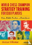 Willemze, Thomas - World Champion Chess Strategy Training for Club Players