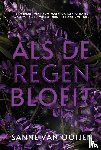 Van Ooijen, Sanne - Als de regen bloeit