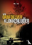 Ostendorf, Jos - Van Grafdelver tot Klokkenluider - Een autobiografische thriller