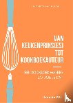 Wit, Ilona de - Van Keukenprins(es) tot Kookboekauteur - Een kookboek maken? Zo doe je dat!