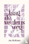 Holman, Jan - Jaag de veulens weg
