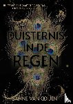 Van Ooijen, Sanne - Duisternis in de regen