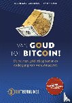 Mecking, Eric, Boon, Sander, Knopers, Frank - Van Goud tot Bitcoin! - De rol van geld bij opkomst en ondergang van wereldmachten