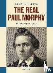 Hertan, Charles - The Real Paul Morphy