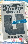 Elzinga, Tuur - Democraten aller landen, verenigt u