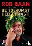 Baan, Rob - De toekomst heeft haast