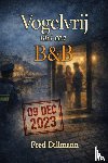 Dillmann, Fred - Vogelvrij met een B&B