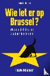 Witteman, Lise - Wie let er op Brussel?