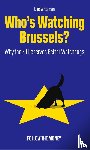 Witteman, Lise - Who's Watching Brussels?