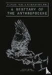Roszkowska, Maria, Maigret, Nicolas, Nova, Nicolas - A Bestiary of the Anthropocene