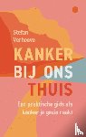 Verhoeve, Stefan - Kanker bij ons thuis
