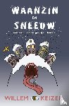 Keizer, Willem - Waanzin en sneeuw