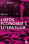 Dijk, Peter J. van - Liefde, economie & literatuur