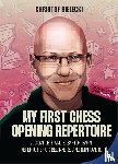 Sielecki, Christof - My First Chess Opening Repertoire for Black and White