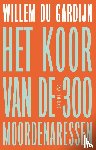 Gardijn, Willem du - Het koor van de 300 moordenaressen
