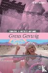 Kloe, Christl de, Dam, Saskia van, Hassler-Forest, Dan, Isenia, Wigbertson Julian, Sturgess, Cyd - Denken in het donker met Greta Gerwig