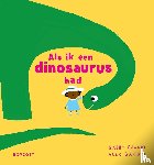 Dawnay, Gabby - Als ik een dinosaurus had
