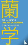 Lauwereyns, Jan - Leer van de orchidee