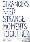 Andraos, Mouna, Mongiat, Melissa, Schindling, Eva - Strangers need strange moments together
