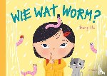 Ho, Beryl - Wie wat worm?