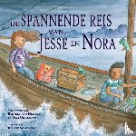 Oerlemans, Susi, Heteren, Belinda van - De spannende reis van Jesse en Nora