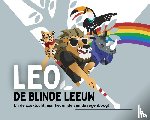 Roozendaal, Timo, Vision by Rooz - Leo, de blinde leeuw en de zoektocht naar het einde van de regenboog!