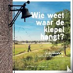 Werkhoven, Annet, Alexander, Daniëlle - Wie weet waar de klepel hangt?