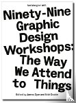 Dyer, James, Deakin, Nick - 99 Graphic Design Workshops