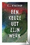 Kruithof, C.L. - C.L. Kruithof - Een keuze uit zijn werk