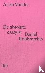 Mulder, Arjen - De absolute essayist