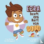 Ballegooie, Stefan van - Ezra heeft een hart van goud