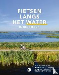 Jacobs, Marlou, Loo, Godfried van - Fietsen langs het water in Nederland