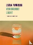 Pawson, Lara - Verbruikt licht