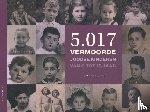 Kooistra, Jack - 5.017 vermoorde Joodse kinderen van 0 tot 16 jaar