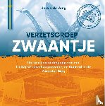 Jong, Harold de - Verzetsgroep Zwaantje