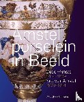 Ammerlaan, C.A.J. (Rob) - Amstelporselein in beeld
