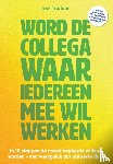 Titulaer, Erik - Word de collega waar iedereen mee wil werken