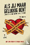 Opdorp, Eef van, Saris, Susan - Als jij maar gelukkig bent