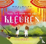 Sehgal, Kabir, Sehgal, Surishtha - Holi, het feest van alle kleuren